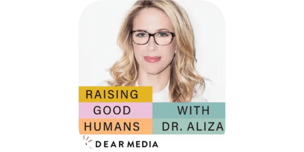 raising good humans with dr. aliza podcast cover